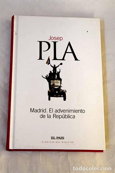Livros em segunda m&atilde;o: Madrid, el advenimiento de la Rep&uacute;blica.- Pla, Josep