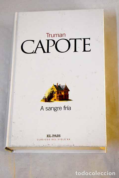 Libri di seconda mano: A sangre fr&iacute;a: Capote, Truman.- Capote, Truman