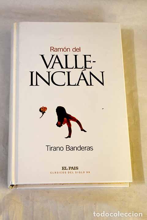 Libri di seconda mano: Tirano Banderas: novela de tierra caliente.- Valle-Incl&aacute;n, Ram&oacute;n del