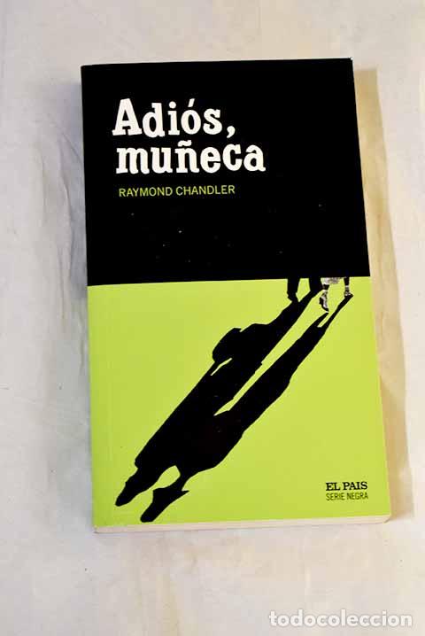 Libri di seconda mano: Adi&oacute;s, mu&ntilde;eca: Chandler, Raymond.- Chandler, Raymond