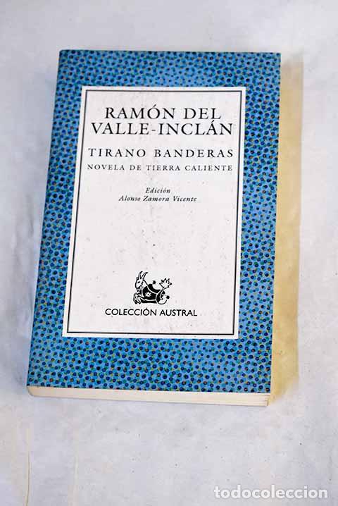 Libri di seconda mano: Tirano Banderas: novela de tierra caliente.- Valle-Incl&aacute;n, Ram&oacute;n del