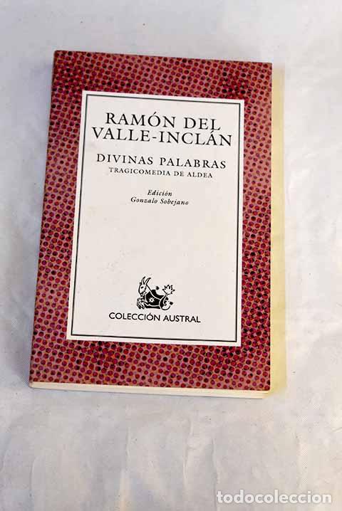 Libri di seconda mano: Divinas palabras : tragicomedia de aldea.- Valle-Incl&aacute;n, Ram&oacute;n del