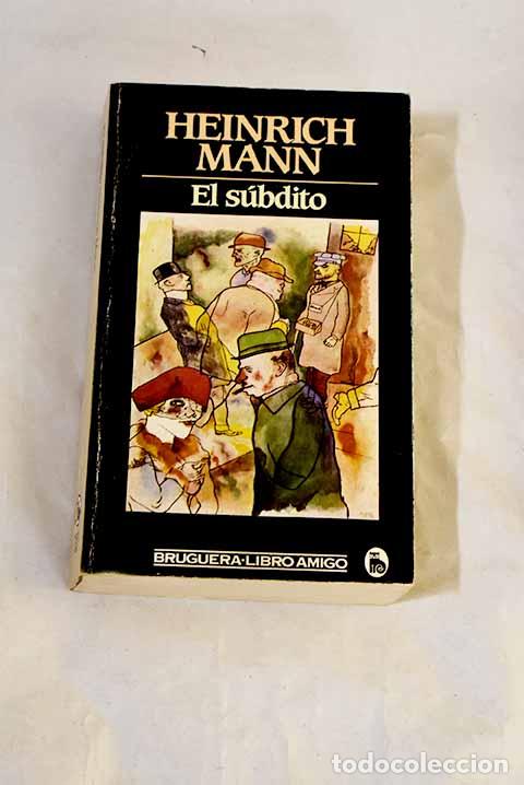 Libri di seconda mano: El s&uacute;bdito: Mann, Heinrich.- Mann, Heinrich