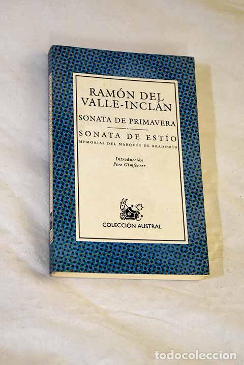 Libri di seconda mano: Sonata de primavera; Sonata de est&iacute;o : memorias del Marqu&eacute;s de Bradom&iacute;n.- Valle-Incl&aacute;n, Ram&oacute;n del