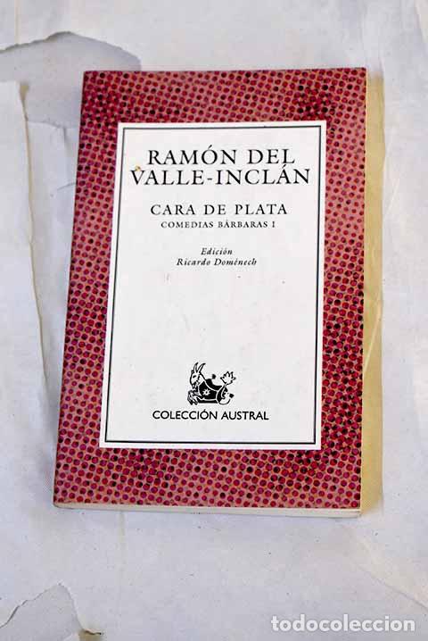 Libri di seconda mano: Cara de plata: Valle-Incl&aacute;n, Ram&oacute;n del.- Valle-Incl&aacute;n, Ram&oacute;n del