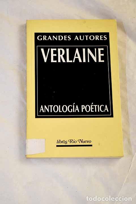 Libri di seconda mano: Antolog&iacute;a po&eacute;tica: Verlaine, Paul.- Verlaine, Paul
