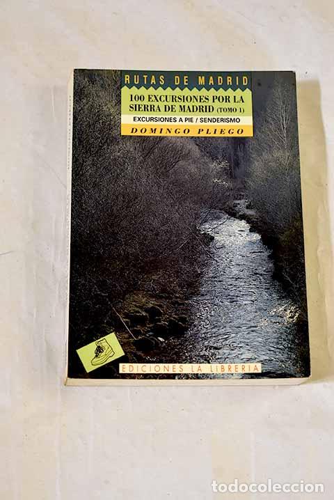 Livres: Cien excursiones por la sierra de Madrid, tomo 1.- Pliego Vega, Domingo