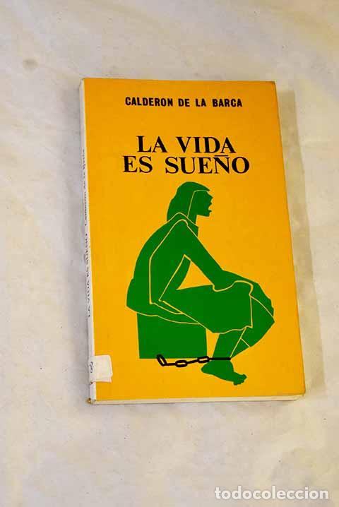 Livres: La vida es sue&ntilde;o: Calder&oacute;n de la Barca, Pedro.- Calder&oacute;n de la Barca, Pedro