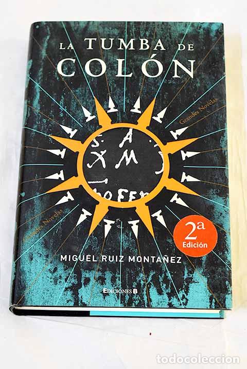 Livres: La tomba de Colom: Ruiz Monta&ntilde;ez, Miguel.- Ruiz Monta&ntilde;ez, Miguel