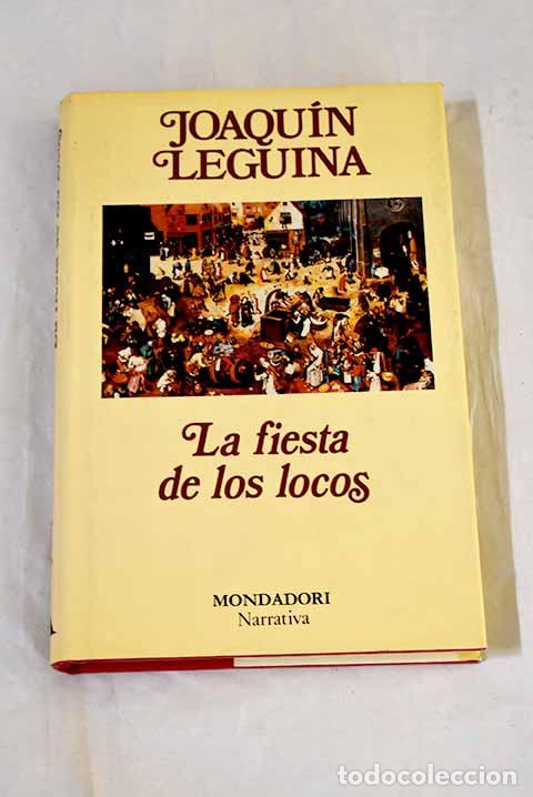 Livres: La fiesta de los locos.- Leguina, Joaqu&iacute;n