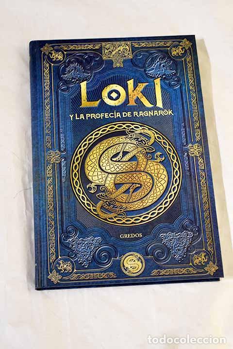 Livres: Loki y la profec&iacute;a de Ragnarok.- Serrano Lorenzo, Aranzazu
