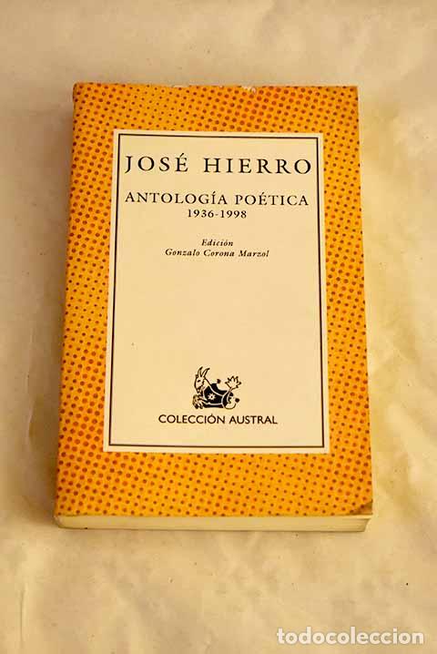 Livres: Antolog&iacute;a po&eacute;tica : 1936-1998.- Hierro, Jos&eacute;