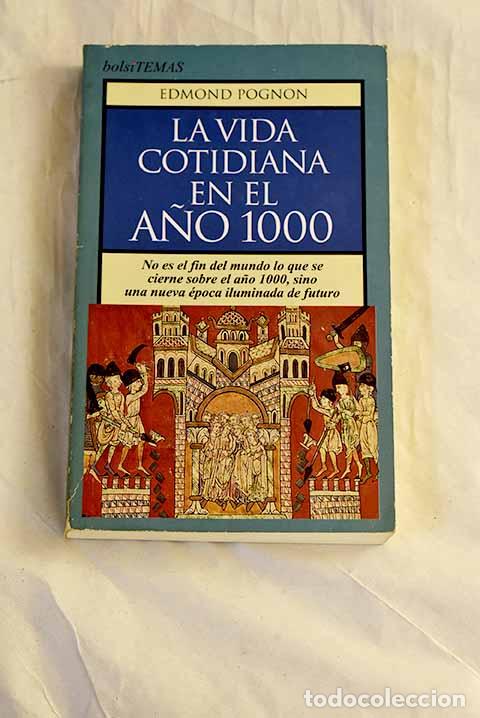 Livres: La vida cotidiana en el a&ntilde;o 1000.- Pognon, Edmond