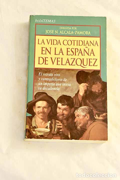 Livres: La vida cotidiana en la Espa&ntilde;a de Vel&aacute;zquez