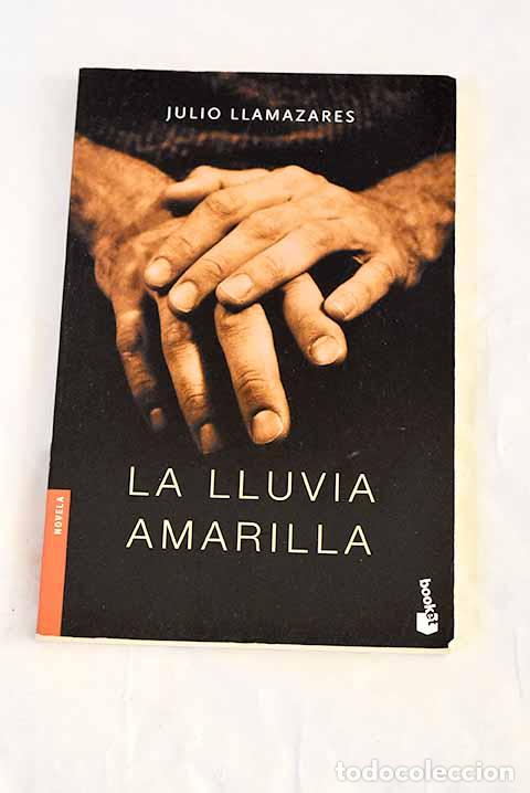 Livres: La lluvia amarilla: Llamazares, Julio.- Llamazares, Julio