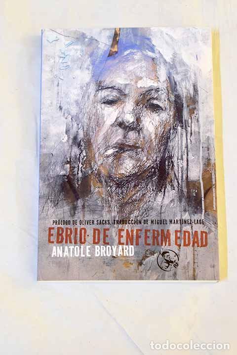 Livros em segunda m&atilde;o: Ebrio de enfermedad: y otros escritos de la vida y la muerte.- Broyard, Anatole