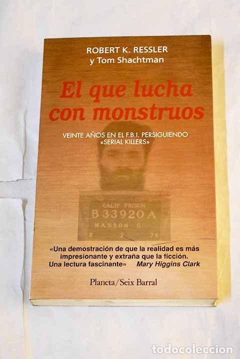 Livros em segunda m&atilde;o: El que lucha con monstruos.- Ressler, Robert K.
