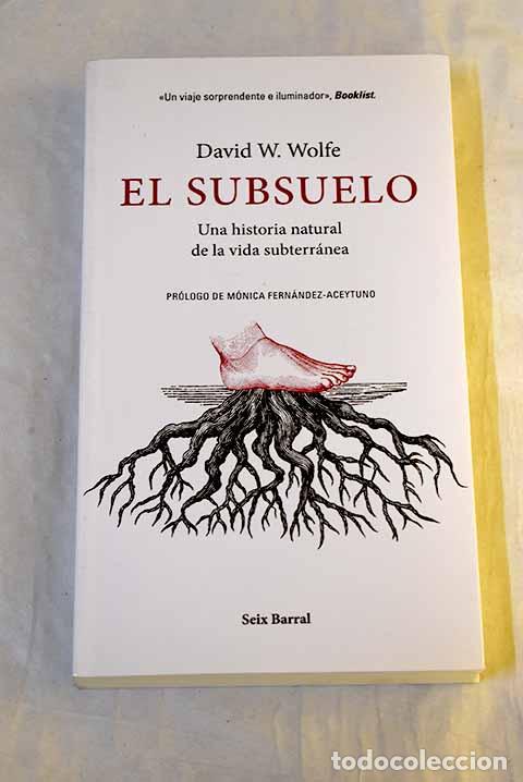 Livros em segunda m&atilde;o: El subsuelo: Una historia natural de la vida subterr&aacute;nea.- Wolfe, David W.