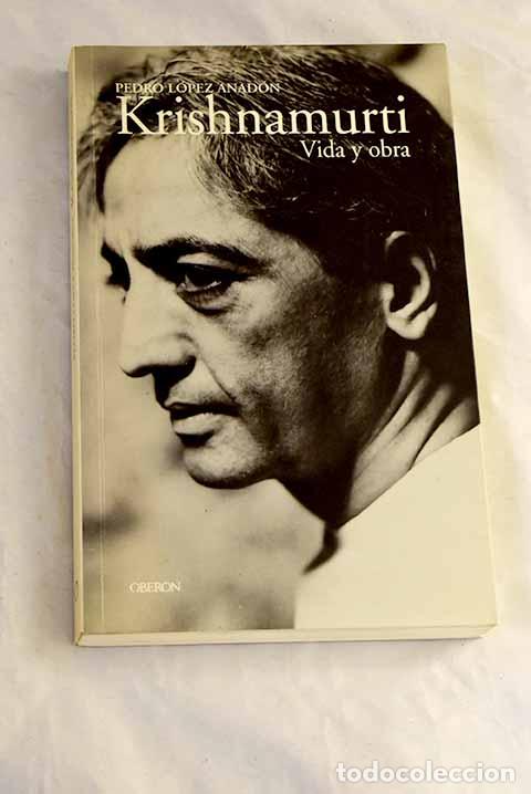 Libros: Krishnamurti: vida y obra.- L&oacute;pez Anad&oacute;n, Pedro