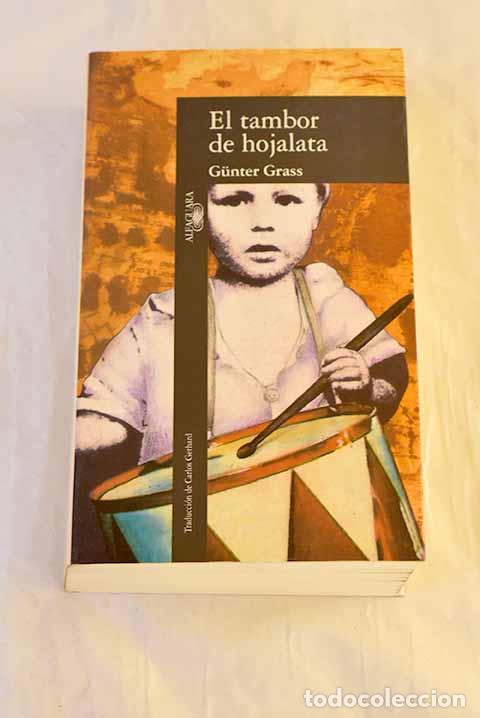Libros: El tambor de hojalata.- Grass, Gunter