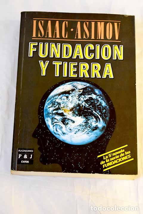 Libros: Fundaci&oacute;n y tierra: Asimov, Isaac.- Asimov, Isaac