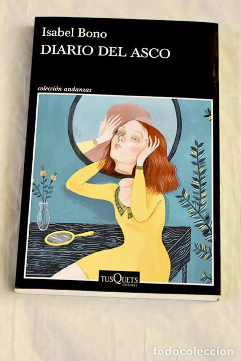 Libros: Diario del asco: Bono, Isabel.- Bono, Isabel