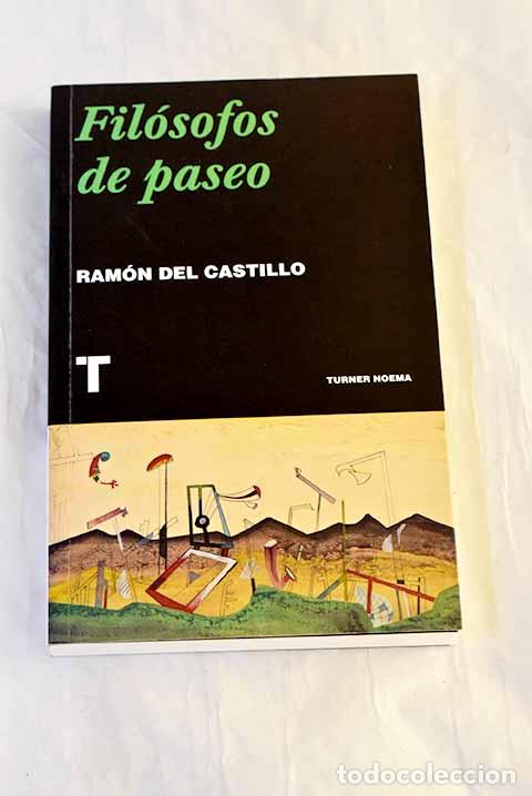 Libros: Fil&oacute;sofos de paseo: Castillo, Ram&oacute;n del.- Castillo, Ram&oacute;n del