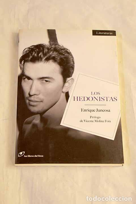 Libros: Los hedonistas: Juncosa, Enrique.- Juncosa, Enrique