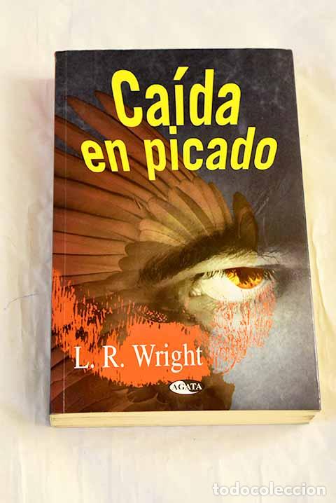 Libri di seconda mano: Ca&iacute;da en picado: Wright, L. R..- Wright, L. R.