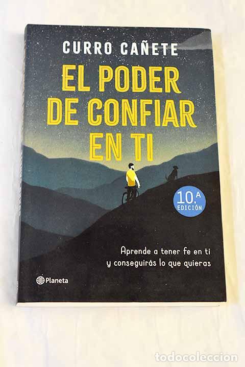 Libri di seconda mano: El poder de confiar en ti: aprende a tener fe en ti y conseguir&aacute;s lo que quieras.- Ca&ntilde;ete, Curro