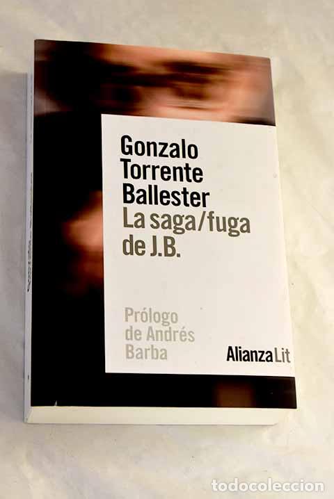 Libri di seconda mano: La saga/fuga de J.B: Torrente Ballester, Gonzalo.- Torrente Ballester, Gonzalo