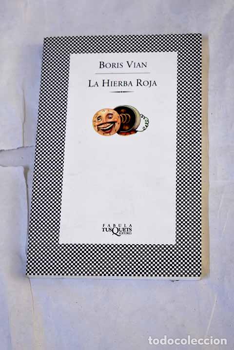 Libri di seconda mano: La hierba roja: Vian, Boris.- Vian, Boris