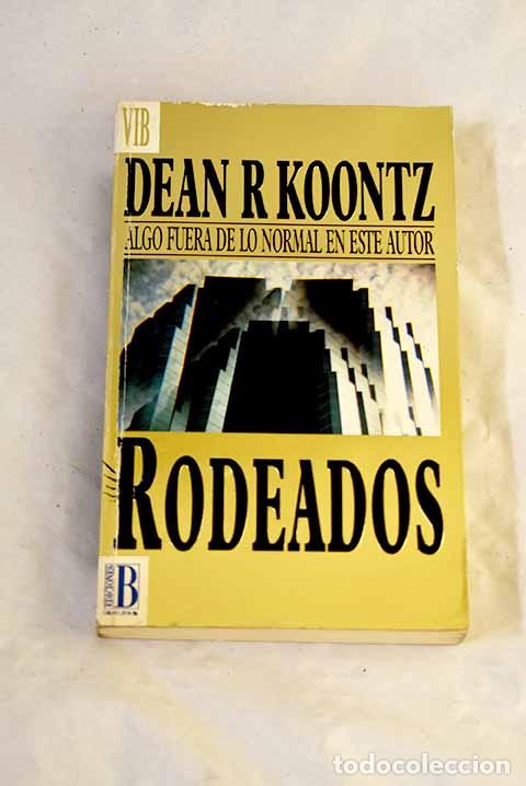 Libros: Rodeados: Koontz, Dean R..- Koontz, Dean R.