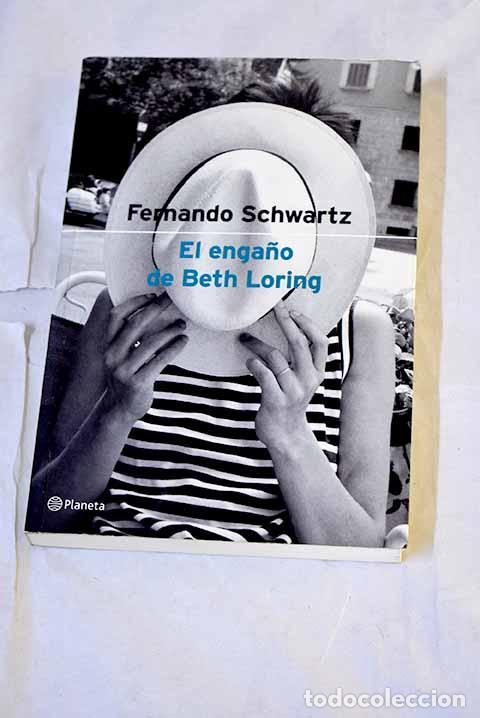 Libros: El enga&ntilde;o de Beth Loring.- Schwartz, Fernando