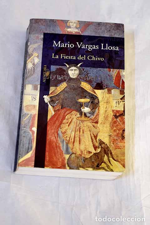 Libros: La fiesta del chivo: Vargas Llosa, Mario.- Vargas Llosa, Mario