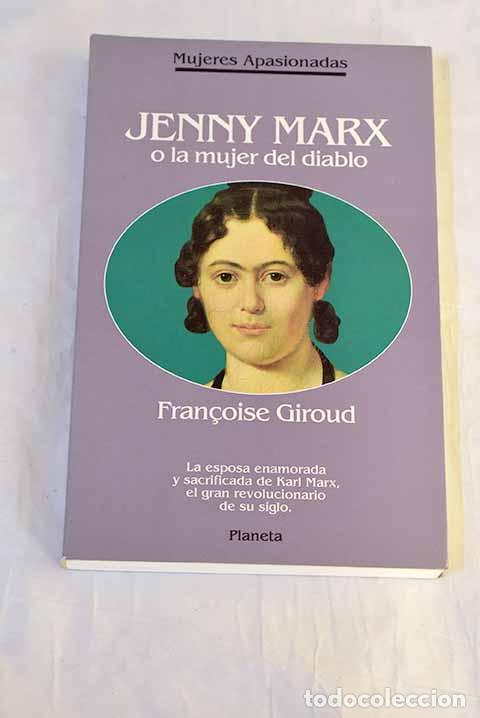Libros: Jenny Marx o La mujer del diablo.- Giroud, Francoise