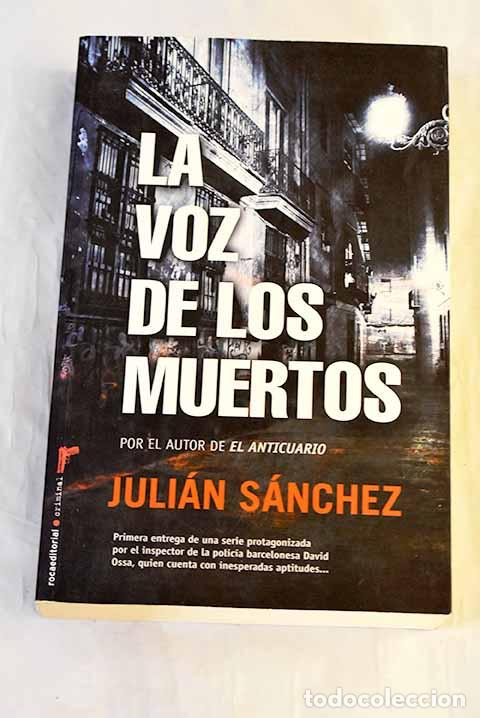 Libros: La voz de los muertos.- S&aacute;nchez, Juli&aacute;n