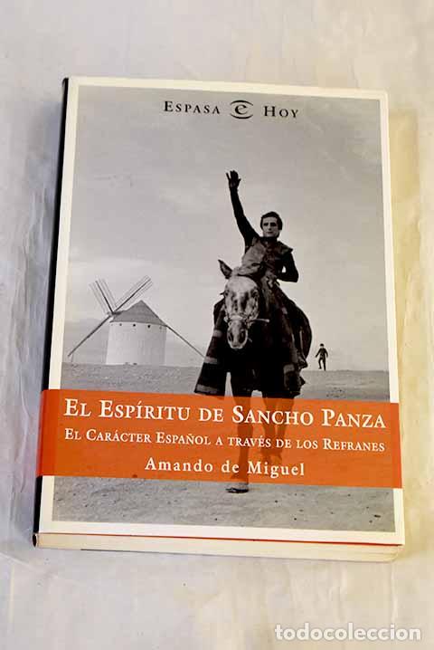 Libros: El esp&iacute;ritu de Sancho Panza : el car&aacute;cter espa&ntilde;ol a trav&eacute;s de los refranes.- Miguel, Amando de