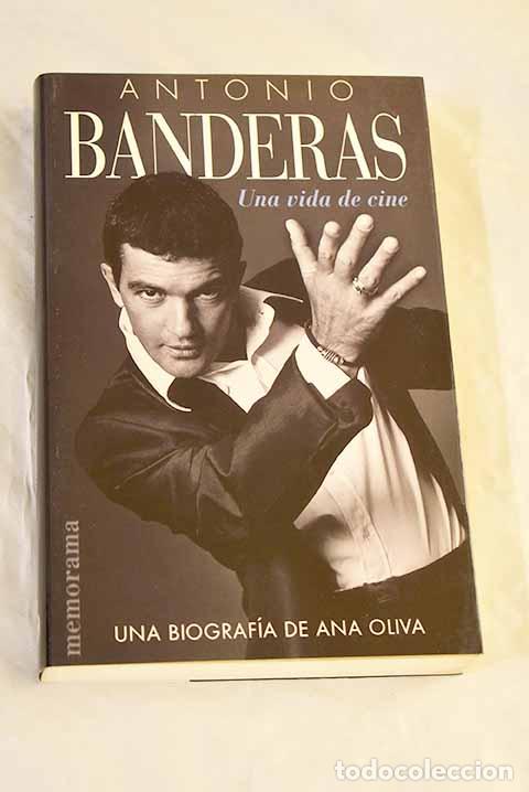 Libros: Antonio Banderas: Oliva, Ana.- Oliva, Ana