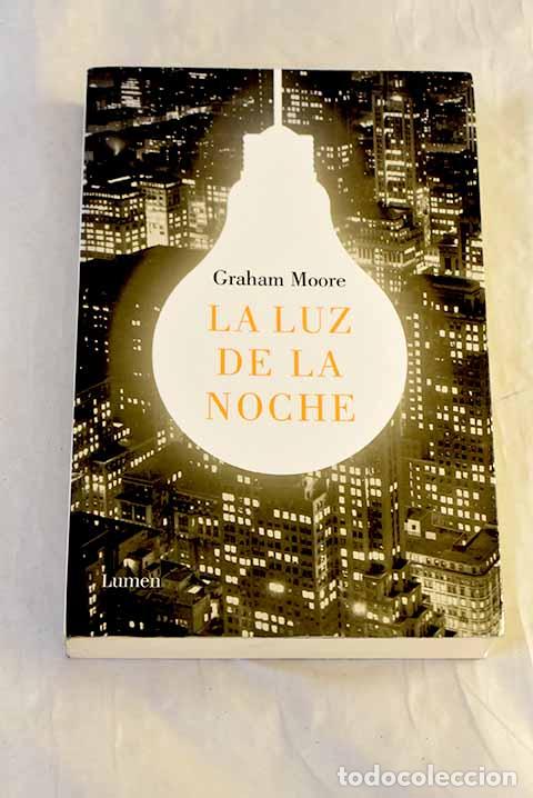 Libros: La luz de la noche: Moore, Graham.- Moore, Graham