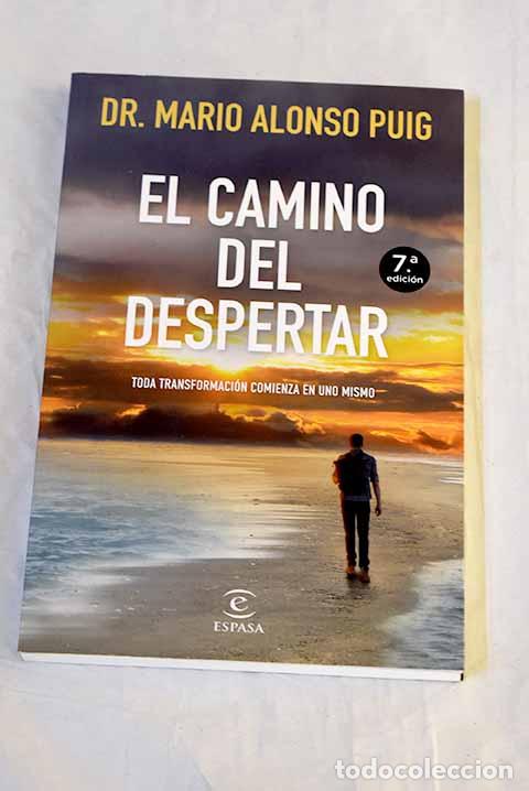 Libros: El camino del despertar: toda transformaci&oacute;n comienza en uno mismo.- Alonso Puig, Mario