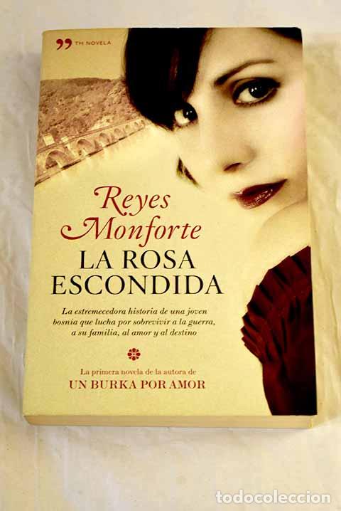 Livres: La rosa escondida: Monforte, Reyes.- Monforte, Reyes