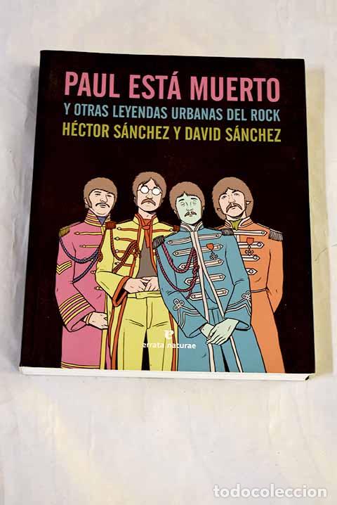 Livres: Paul est&aacute; muerto y otras leyendas urbanas del rock.- S&aacute;nchez, H&eacute;ctor