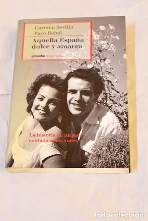 Libros: Aquella Espa&ntilde;a dulce y amarga.- Sevilla, Carmen