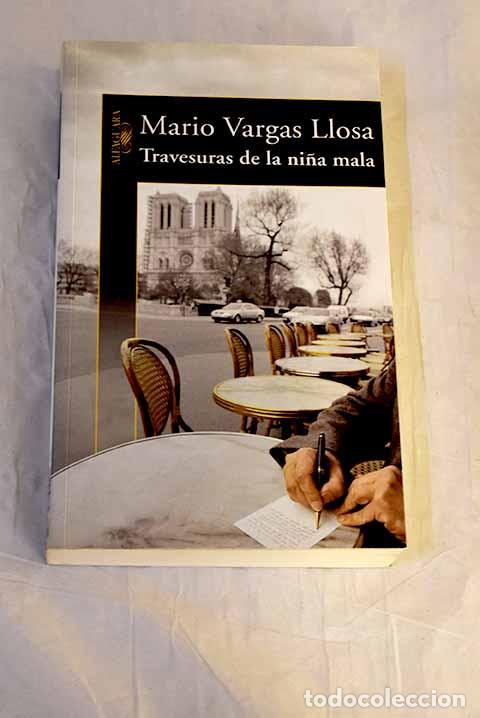 Libros: Travesuras de la ni&ntilde;a mala.- Vargas Llosa, Mario