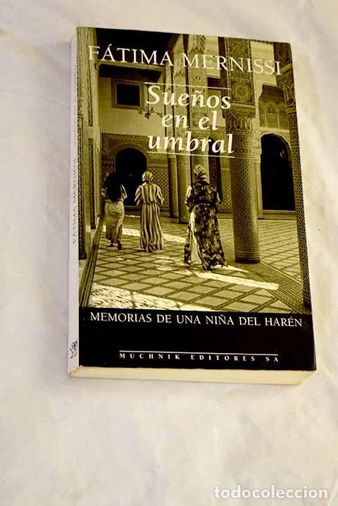 Libros: Sue&ntilde;os en el umbral: memorias de una ni&ntilde;a del har&eacute;n.- Mernissi, Fatima