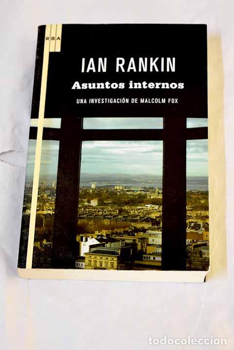 Libros: Asuntos internos: Rankin, Ian.- Rankin, Ian