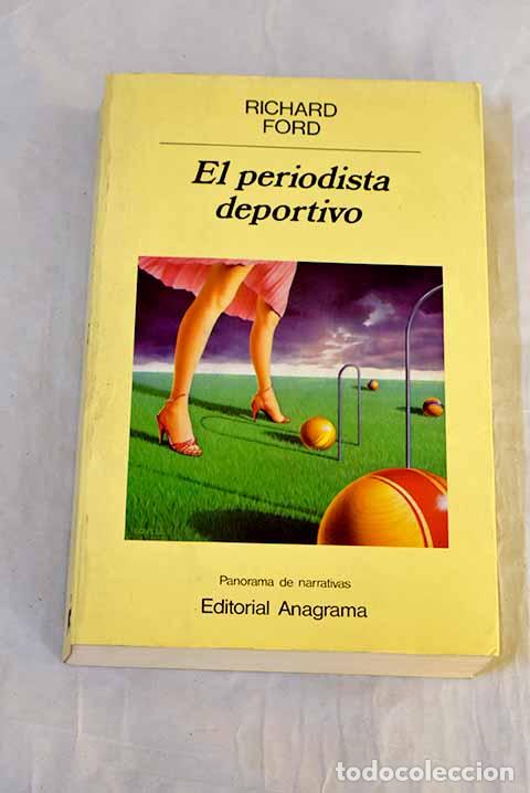 Libros: El periodista deportivo.- Ford, Richard