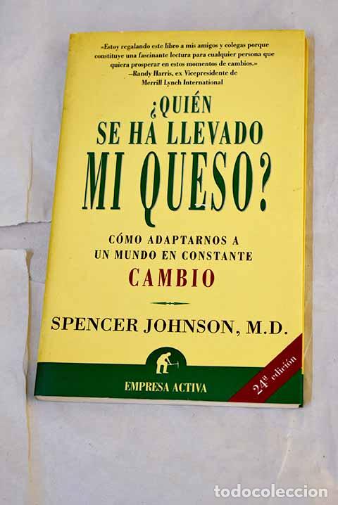 Libros: &iquest;Qui&eacute;n se ha llevado mi queso?.- Johnson, Spencer