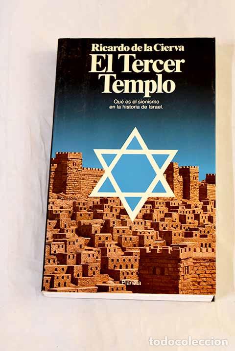 Libros: El tercer templo: qu&eacute; es el sionismo en la historia de Israel.- Cierva, Ricardo de la